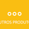 Outros produtos